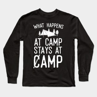 What Happens At Camp Stays At Camp Long Sleeve T-Shirt